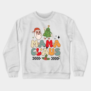 Mama Claus Crewneck Sweatshirt